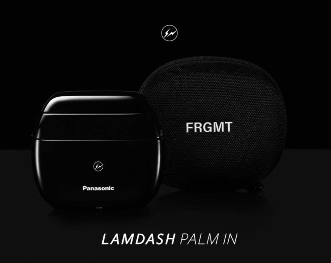 fragment ラムダッシュ パームイン Panasonic 藤原ヒロシ